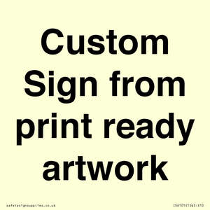 IV6101: Custom Sign - from print ready artwork