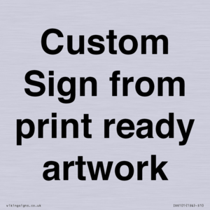IV6101: Custom Sign - from print ready artwork