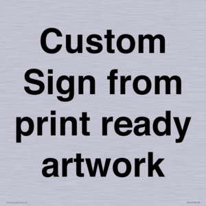 IV6101: Custom Sign - from print ready artwork