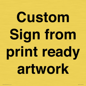 IV6101: Custom Sign - from print ready artwork