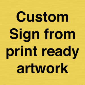 IV6101: Custom Sign - from print ready artwork