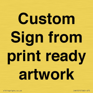 IV6101: Custom Sign - from print ready artwork