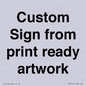 IV6101: Custom Sign - from print ready artwork