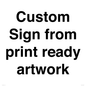 IV6101: Custom Sign - from print ready artwork