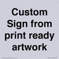 IV6101: Custom Sign - from print ready artwork