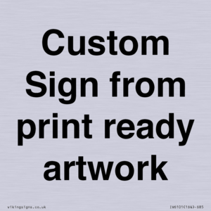IV6101: Custom Sign - from print ready artwork
