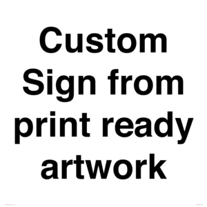 IV6101: Custom Sign - from print ready artwork