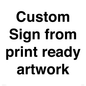 IV6101: Custom Sign - from print ready artwork