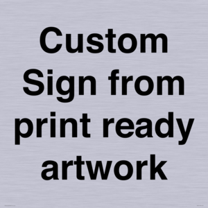 IV6101: Custom Sign - from print ready artwork