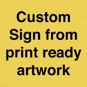 IV6101: Custom Sign - from print ready artwork