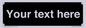 IV6153: Custom blank information sign. Plain text, black background