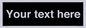 IV6153: Custom blank information sign. Plain text, black background