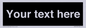 IV6153: Custom blank information sign. Plain text, black background