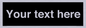 IV6153: Custom blank information sign. Plain text, black background