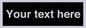 IV6153: Custom blank information sign. Plain text, black background