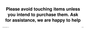IV6186: Please avoid touching items unless you intend to purchase them. Ask for assistance, we are happy to help