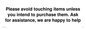 IV6186: Please avoid touching items unless you intend to purchase them. Ask for assistance, we are happy to help