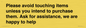 IV6186: Please avoid touching items unless you intend to purchase them. Ask for assistance, we are happy to help