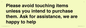 IV6186: Please avoid touching items unless you intend to purchase them. Ask for assistance, we are happy to help