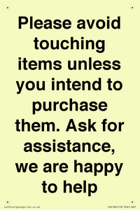 IV6186: Please avoid touching items unless you intend to purchase them. Ask for assistance, we are happy to help