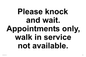 IV6203: Please knock and wait. Appointments only, walk in service not available.