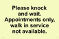 IV6203: Please knock and wait. Appointments only, walk in service not available.