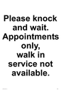 IV6203: Please knock and wait. Appointments only, walk in service not available.