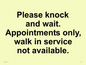 IV6203: Please knock and wait. Appointments only, walk in service not available.