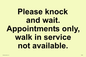 IV6203: Please knock and wait. Appointments only, walk in service not available.