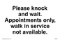 IV6203: Please knock and wait. Appointments only, walk in service not available.