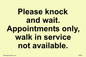 IV6203: Please knock and wait. Appointments only, walk in service not available.