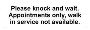 IV6203: Please knock and wait. Appointments only, walk in service not available.