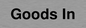 IV7001: Goods In