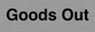 IV7002: Goods Out