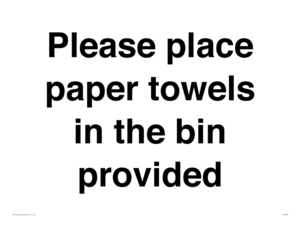 IV7003: Please place paper towels in the bin provided