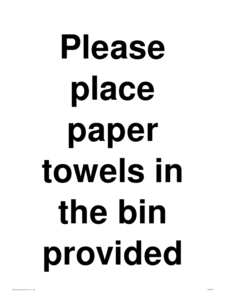 IV7003: Please place paper towels in the bin provided