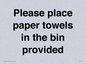 IV7003: Please place paper towels in the bin provided