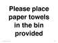 IV7003: Please place paper towels in the bin provided