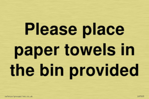 IV7003: Please place paper towels in the bin provided