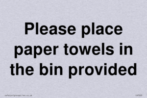 IV7003: Please place paper towels in the bin provided