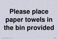 IV7003: Please place paper towels in the bin provided