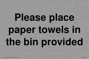 IV7003: Please place paper towels in the bin provided