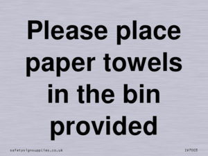 IV7003: Please place paper towels in the bin provided