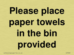 IV7003: Please place paper towels in the bin provided
