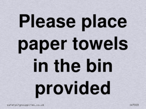 IV7003: Please place paper towels in the bin provided