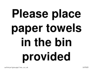 IV7003: Please place paper towels in the bin provided