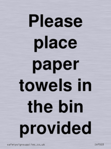 IV7003: Please place paper towels in the bin provided