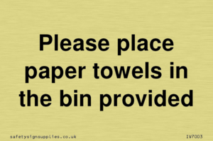 IV7003: Please place paper towels in the bin provided