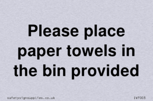 IV7003: Please place paper towels in the bin provided