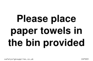 IV7003: Please place paper towels in the bin provided